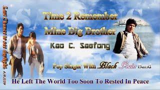 Please Remember Kao C. He passed away & RIP. We all missed  you from our Heart.