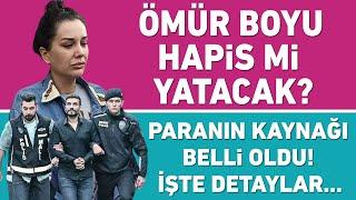 Dilan Polat ve Engin Polat ömür boyu hapis mi yatacak? Paranın kaynağı belli oldu! İşte detaylar...