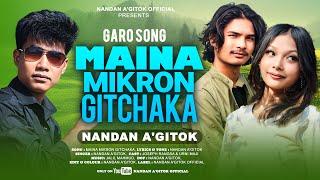 Maina Mikron Gitchaka l Garo Song l Nandan A'gitok l Nandan A'gitok Official l New Garo Song 2025