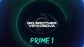 PRIME 1 - Big Brother VIP Kosova  - 18.10.2024