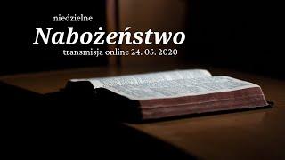 Nabożeństwo Kościół Zielonoświątkowy Elbląg 24.05.2020