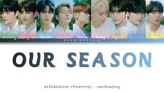 ZEROBASEONE (제로베이스원) - Our Season - Color Coded Lyrics