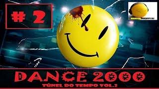 DANCE 2000 Túnel Do Tempo Vol.2 [1999/2004] (Dance/Italo Dance/Hard) Mixado por MAICON NIGHTS DJ