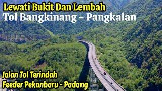 Tak Lama Lagi Selesai‼️Jalan Tol Terindah Bangkinang - Pangkalan