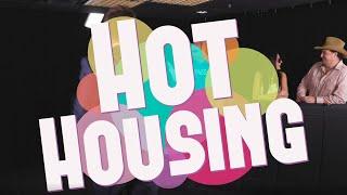 HOT HOUSING | EPISODE ONE