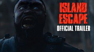 Island Escape (2023) Official Trailer