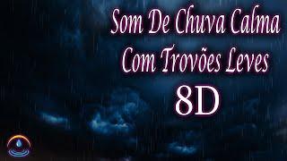 Som De Chuva Calma Com Trovões Leves (8D - Use Headphones)