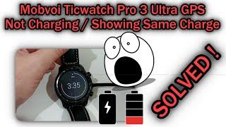 Mobvoi Ticwatch Pro 3 Ultra GPS Not Charging (Showing Same Charge Level All The Time) - [SOLVED]