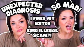 My Editor Tried to SCAM Me & My Unexpected Diagnosis! | Life Update GRWM