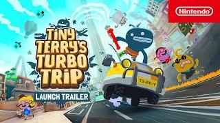 Tiny Terry's Turbo Trip – Launch Trailer – Nintendo Switch