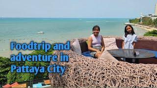 Foodtrip and adventure in Pattaya City, Thailand