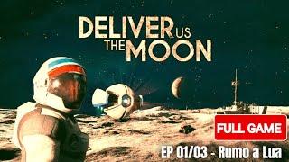 Deliver Us The Moon gameplay Full Part 01/03 - TOWARDS THE MOON.