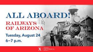 All Aboard! Railways of Arizona