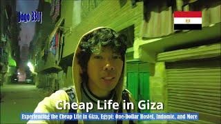 Jago 331| Experiencing the Cheap Life in Giza, Egypt: One-Dollar Hostel, Indomie, and More