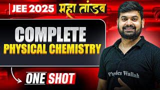 Complete PHYSICAL CHEMISTRY in 1 Shot | All Concepts & PYQs | JEE 2025