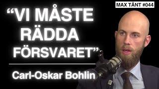 Kan Han RUSTA SVERIGE? Minister Carl-Oskar Bohlin | Max Tänt 044