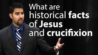 What are historical facts of Jesus and crucifixion- Nabeel Qureshi