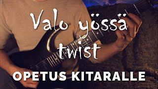 Valo yössä twist // Opetus kitaralle