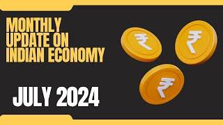 Update on the Indian Economy - July 2024