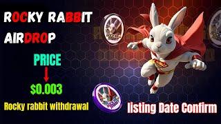 Rocky Rabbit Airdrop | Rocky rabbit listing date | Rocky rabbit withdrawal |