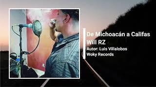 De Michoacán a Califas - Will RZ | Woky Records