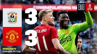 LO UNITED è IN FINALE: Coventry City-Manchester United 3-3 (5-7 d.c.r.) | FA Cup | DAZN Highlights