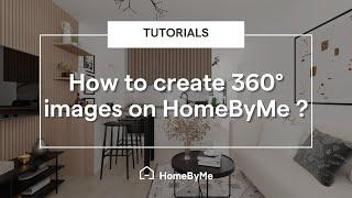 How to create 360° images? | Tutorials HomeByMe