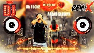 Ja Tujhe Aazad Kar Diya Dj Song (Brekup) Sad Song | Vibration Mix | Trending Song | Dj Nikhil Orai