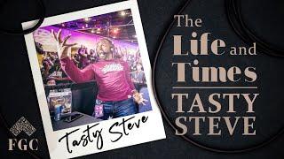 The Life and Times of Tasty Steve