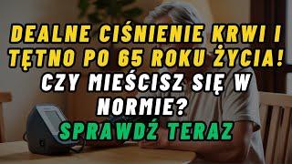 Odkryj idealne wzorce ciśnienia krwi i tętna dla osób powyżej 65 roku życia!