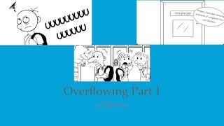 Diary of a Wimpy Kid: Overflowing Pt 1