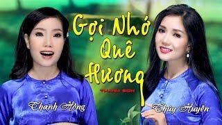 Gợi Nhớ Quê Hương | Song Ca Đặc Biệt Hai Chị Em Ruột Thúy Huyền - Thanh Hồng