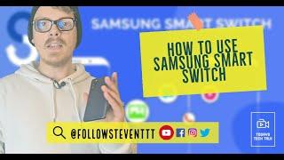 How to Use Samsung Smart Switch | TODAYS TECH TALK | FOLLOWSTEVENTTT