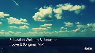 Sebastian Weikum & Junostar - I Love It (Original Mix)