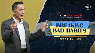 Breaking Bad Habits | Peter Tan-Chi | Run Through