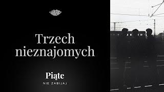 Trzech nieznajomych. Daniela Kowalska #5NZ 179