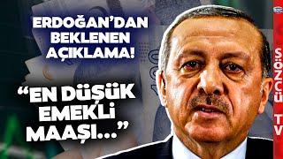 Erdoğan Emekliye Ek Zam Kapısını Kapattı! 'En Düşük Emekli Maaşı Bu Kadar Olacak' Dedi