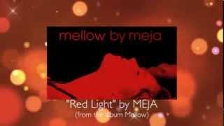 Meja "Red Light" (from the album Mellow)