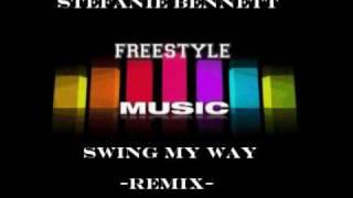Stefanie Bennett - Swing My way - SOLITARIO  (latin freestyle REMIX).