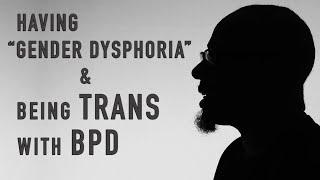 SID - Gender Dysphoria, Identity and Borderline