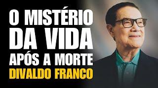 Divaldo Franco: O Que Vem Depois da Vida? (Palestra Espírita 2024)