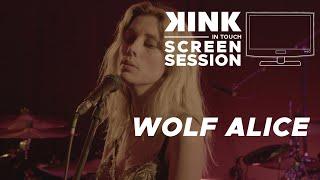 Wolf Alice - The Last Man On Earth (KINK IN Touch: Screen Session)