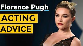 Florence Pugh Acting Advice