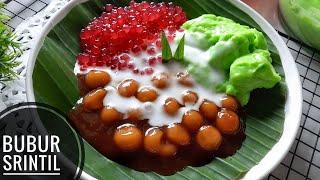 Bubur Candil Sumsum Pandan Mutiara | BUBUR SRINTIL | Jajanan Tradisional Jenang Grendul