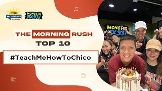 TMR TOP 10: #TeachMeHowToChico | The Morning Rush | RX931