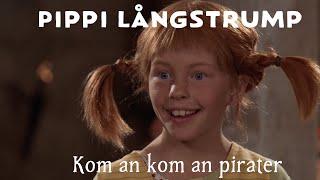 Pippi Långstrump - Kom an kom an pirater - Officiell musikvideo!