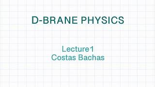 C. Bachas: Lecture I