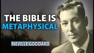 Neville Goddard : Metaphysical Approaches to Understanding the Bible