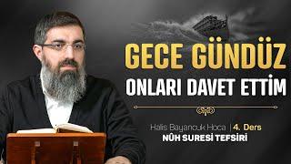 Nuh'un (as) Kavmine Daveti | Nuh Suresi Tefsiri 4 | Halis Bayancuk Hoca