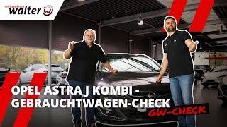 Gebrauchtwagencheck | Opel Astra J Tourer Kombi | Guter gebrauchter Kombi?